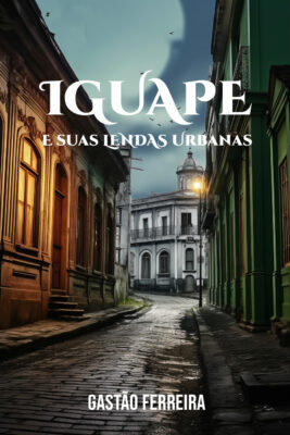 iguape e suas lendas urbanas
